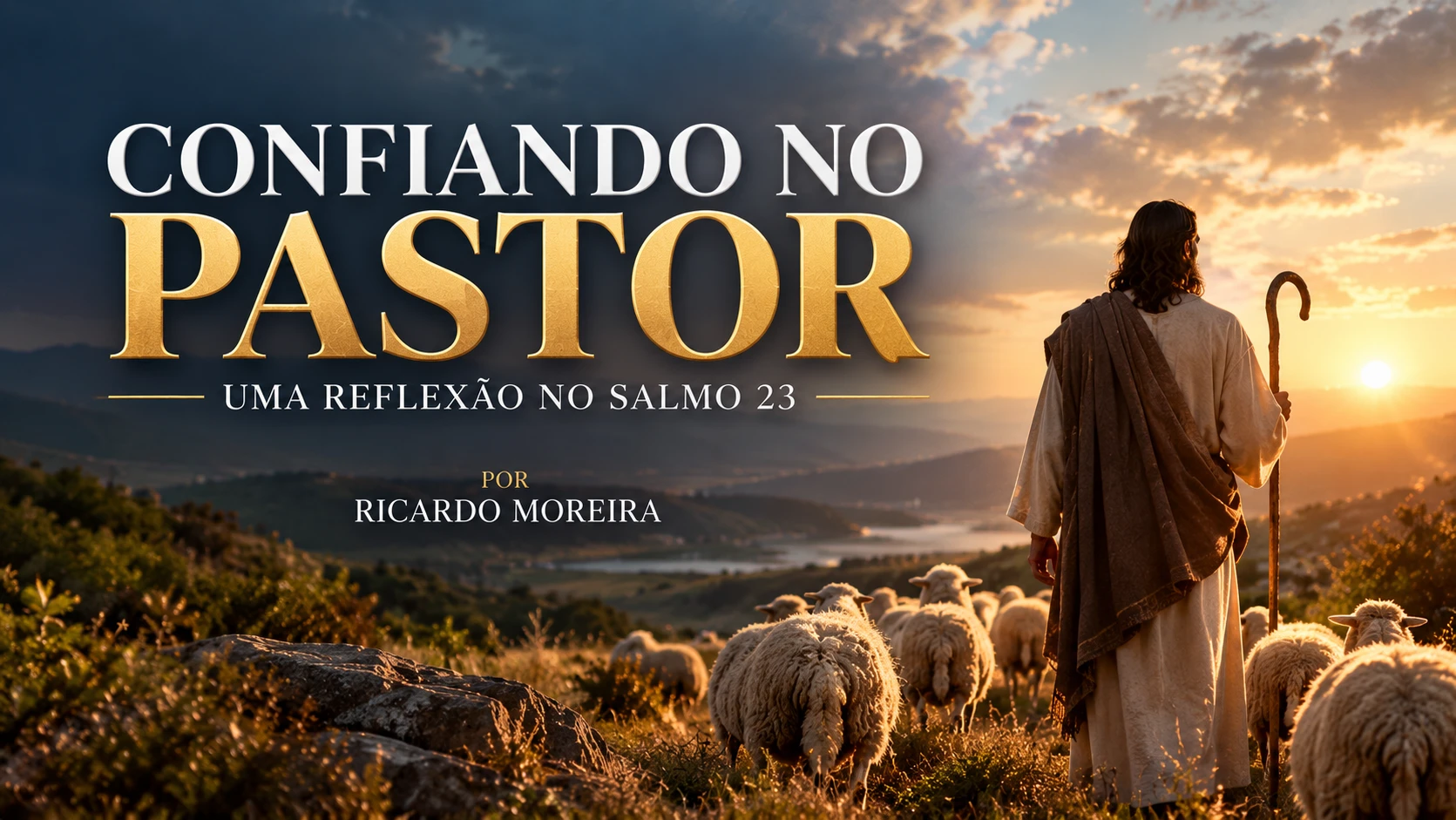 Confiando no Pastor: Uma Reflexão no Salmo 23