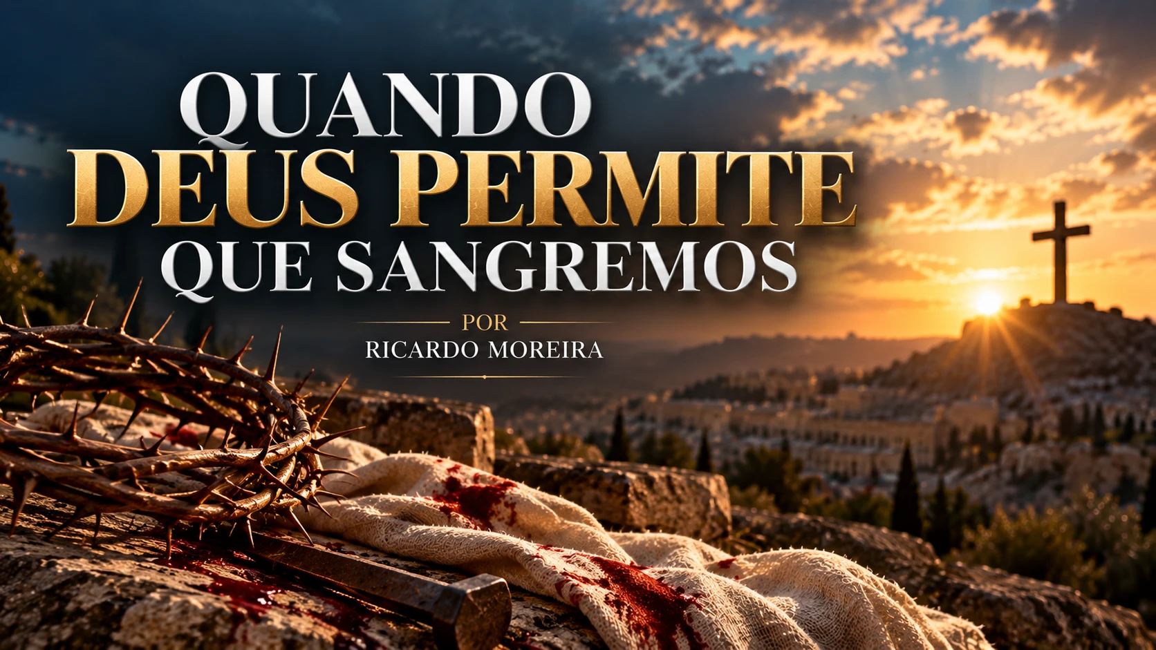 Quando Deus Permite que Sangremos
